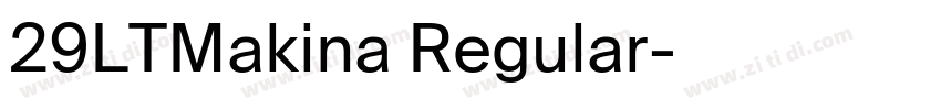 29LTMakina Regular字体转换 29LTMakina Regular字体转换